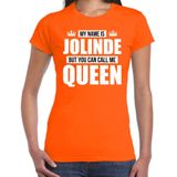 Naam cadeau My name is Jolinde - but you can call me Queen t-shirt oranje dames - Cadeau shirt o.a verjaardag/ Koningsdag