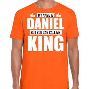 Naam cadeau My name is Daniel - but you can call me King t-shirt oranje heren - Cadeau shirt o.a verjaardag/ Koningsdag