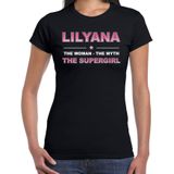 Naam cadeau Lilyana - The woman, The myth the supergirl t-shirt zwart - Shirt verjaardag/ moederdag/ pensioen/ geslaagd/ bedankt