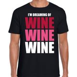 Dreaming of wine fun t-shirt - zwart - heren - Feest outfit / kleding / shirt