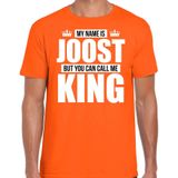 Naam cadeau My name is Joost - but you can call me King t-shirt oranje heren - Cadeau shirt o.a verjaardag/ Koningsdag