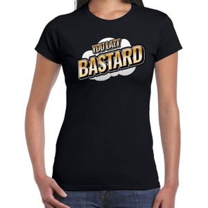 Fout You lazy bastard t-shirt in 3D effect zwart voor dames - fout fun tekst shirt / outfit - popart