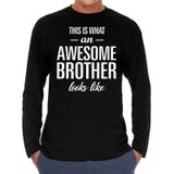 Awesome Brother - geweldige broer cadeau shirt long sleeve zwart heren - kado shirts / Vaderdag cadeau