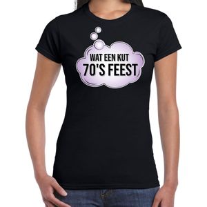 Seventies feest t-shirt / shirt wat een kut 70s feest - zwart - voor dames - dance / disco kleding / 70s feest shirts / outfit