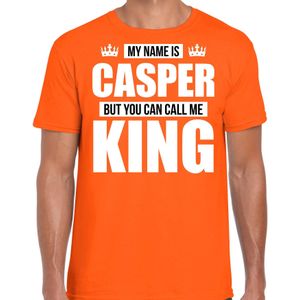 Naam cadeau My name is Casper - but you can call me King t-shirt oranje heren - Cadeau shirt o.a verjaardag/ Koningsdag