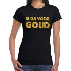 Ik ga voor Goud glitter tekst t-shirt zwart dames - dames shirt Ik ga voor Goud