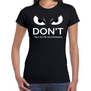 Dont talk to me on mondays t-shirt zwart voor dames met boze ogen - hate mondays fun shirt