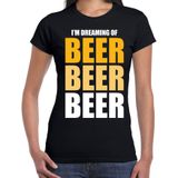 Dreaming of beer fun t-shirt - zwart - dames - Feest outfit / kleding / shirt