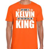 Naam cadeau My name is Kelvin - but you can call me King t-shirt oranje heren - Cadeau shirt o.a verjaardag/ Koningsdag