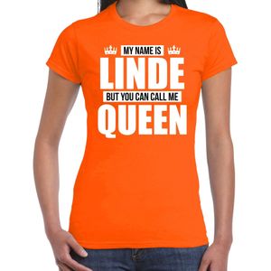 Naam cadeau My name is Linde - but you can call me Queen t-shirt oranje dames - Cadeau shirt o.a verjaardag/ Koningsdag