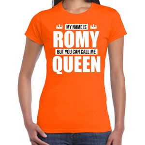 Naam cadeau My name is Romy - but you can call me Queen t-shirt oranje dames - Cadeau shirt o.a verjaardag/ Koningsdag
