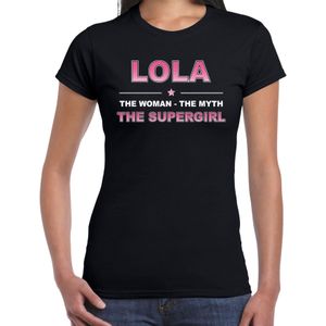 Naam cadeau Lola - The woman, The myth the supergirl t-shirt zwart - Shirt verjaardag/ moederdag/ pensioen/ geslaagd/ bedankt