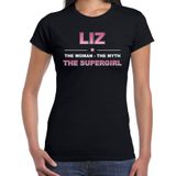 Naam cadeau Liz - The woman, The myth the supergirl t-shirt zwart - Shirt verjaardag/ moederdag/ pensioen/ geslaagd/ bedankt