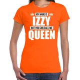 Naam cadeau My name is Izzy - but you can call me Queen t-shirt oranje dames - Cadeau shirt o.a verjaardag/ Koningsdag