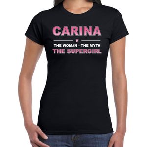 Naam cadeau Carina - The woman, The myth the supergirl t-shirt zwart - Shirt verjaardag/ moederdag/ pensioen/ geslaagd/ bedankt