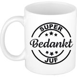 Super bedankt juf mok/beker wit 300 ml - Cadeau mok