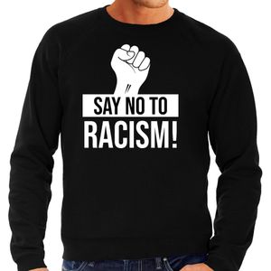 Say no to racism protest sweater zwart voor heren - staken / betoging / demonstratie sweater - anti racisme / discriminatie