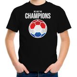 Nederland EK/ WK supporter t-shirt - we are the champions met Nederlandse voetbal - zwart - kinderen - kleding / shirt