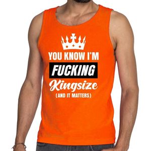 Oranje Fucking Kingsize tanktop / mouwloos shirt - Singlet voor heren - Koningsdag kleding