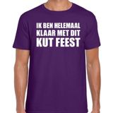 Ik ben helemaal klaar met dit KUT FEEST tekst t-shirt paars heren - heren fun shirt