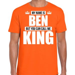 Naam cadeau My name is Ben - but you can call me King t-shirt oranje heren - Cadeau shirt o.a verjaardag/ Koningsdag