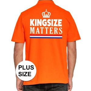 Koningsdag poloshirt / polo t-shirt Kingsize Matters oranje voor heren - Koningsdag kleding/ shirts