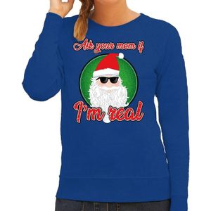 Foute Kersttrui / sweater - Ask your mom I am real - blauw voor dames - kerstkleding / kerst outfit