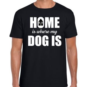 Home is where my dog is / Thuis is waar mijn hond is honden t-shirt zwart - heren - Honden liefhebber cadeau shirt