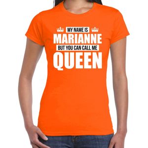 Naam cadeau My name is Marianne - but you can call me Queen t-shirt oranje dames - Cadeau shirt o.a verjaardag/ Koningsdag