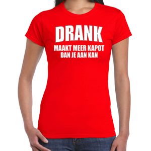 Fun t-shirt - drank maakt meer kapot dan je aan kan - rood - dames - feest shirts