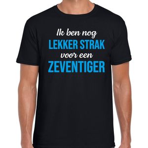 Ik ben nog lekker strak voor een zeventiger cadeau t-shirt zwart voor heren - 70 jaar verjaardag kado shirt / outfit