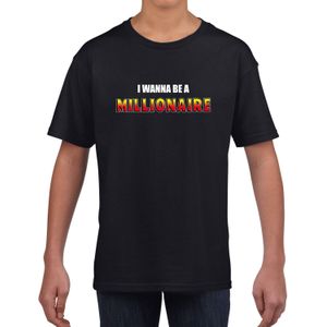 I wanna be a Millionaire fun tekst t-shirt zwart kids - Fun tekst / Verjaardag cadeau / kado t-shirt kids