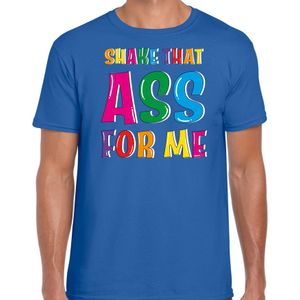 Bellatio Decorations Foute party t-shirt voor heren - Shake that ass for me - blauw - carnaval