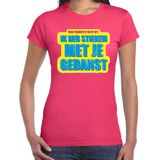 Foute party Stiekem met je gedanst verkleed/ carnaval t-shirt roze dames - Foute hits - Foute party outfit/ kleding