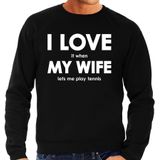 I love it when my wife lets me play tennis trui - grappige tennisen hobby/ sport sweater zwart heren - Cadeau tennisser