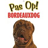 Honden waakbord pas op Bordeauxdog 21 x 15 cm