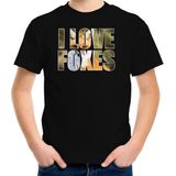 Tekst shirt I love foxes met dieren foto van een vos zwart voor kinderen - cadeau t-shirt vossen liefhebber - kinderkleding / kleding