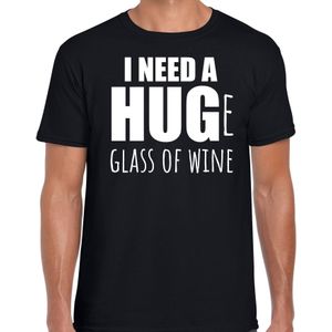 Need a huge glass of wine / Groot glas wijn nodig fun t-shirt - zwart - heren - Feest outfit / kleding / shirt