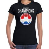 Nederland EK/ WK supporter t-shirt - we are the champions met Nederlandse voetbal - zwart - dames - kleding / shirt