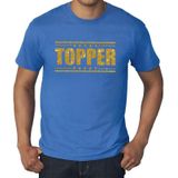 Grote maten blauw Topper t-shirt - Topper in gouden glitter letters heren - Toppers dresscode kleding