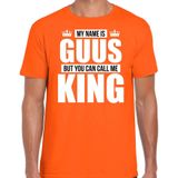 Naam cadeau My name is Guus - but you can call me King t-shirt oranje heren - Cadeau shirt o.a verjaardag/ Koningsdag