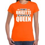 Naam cadeau My name is Brigitte - but you can call me Queen t-shirt oranje dames - Cadeau shirt o.a verjaardag/ Koningsdag