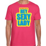 Foute party Hey sexy lady verkleed/ carnaval t-shirt roze heren - Foute hits - Foute party outfit/ kleding