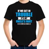 Get in trouble its my uncles fault/ oom zijn fout t-shirt zwart - jongens - Fun tekst / Verjaardag cadeau / kado t-shirt jongens