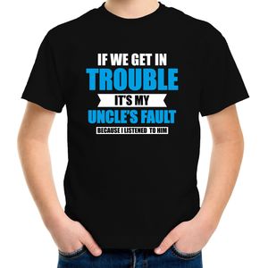 Get in trouble its my uncles fault/ oom zijn fout t-shirt zwart - jongens - Fun tekst / Verjaardag cadeau / kado t-shirt jongens