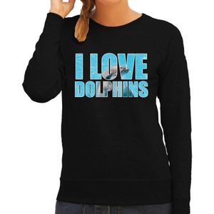 Tekst sweater I love dolphins met dieren foto van een dolfijn zwart voor dames - cadeau trui dolfijnen liefhebber