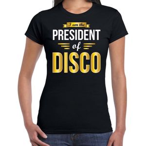 President of disco feest t-shirt zwart voor dames - discofeest / party shirt - Cadeau voor een disco liefhebber