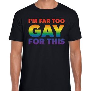 I am far too gay for this gaypride t-shirt - zwart shirt met regenboog tekst voor heren - Gay pride