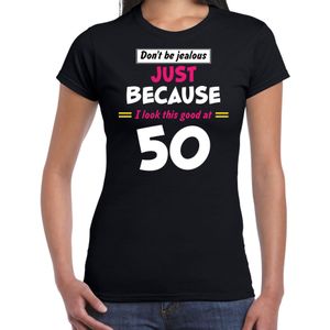 Dont be jealous just because i look this good at 50 cadeau t-shirt zwart voor dames - 50 verjaardag kado shirt / outfit / Sarah