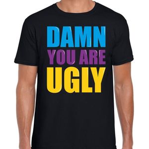 Damn you are ugly cadeau t-shirt zwart heren - Fun tekst /  Verjaardag cadeau / kado t-shirt